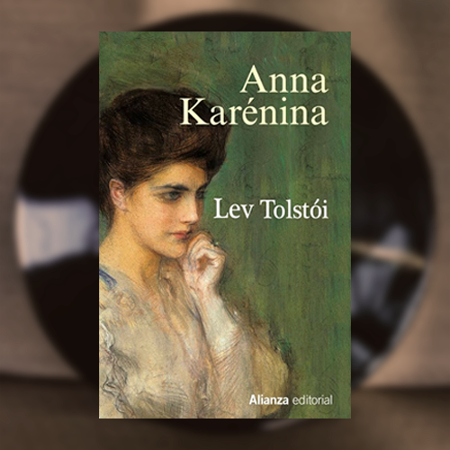 Portada del libro Anna Karenina, Alianza editorial