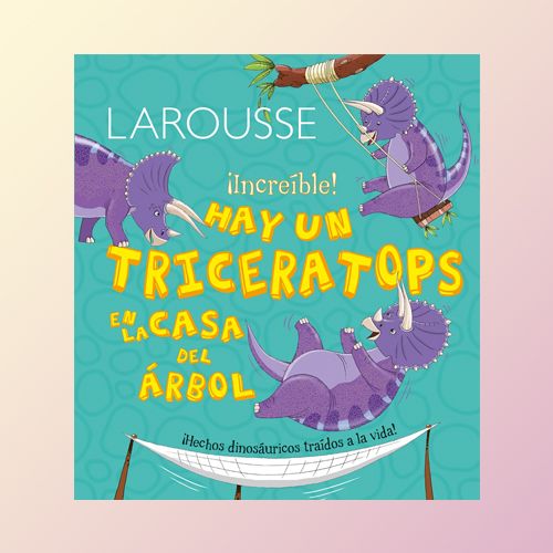 Libro infantil Hay un triceratops en la casa del árbol