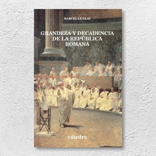 Libro Grandeza y decadencia de la república romana