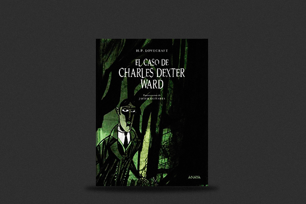 Portada del libro El caso de Charles Dexter Ward, de H. P. Lovecraft