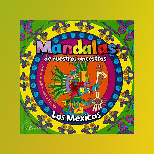 Libro de mandalas de Los mexicas