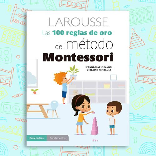 Libro Las 100 reglas de oro del método Montessori