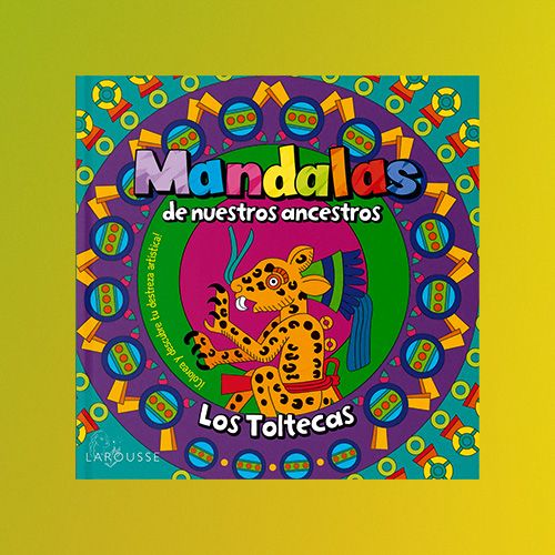 Mandalas de nuestros ancestros Los Toltecas