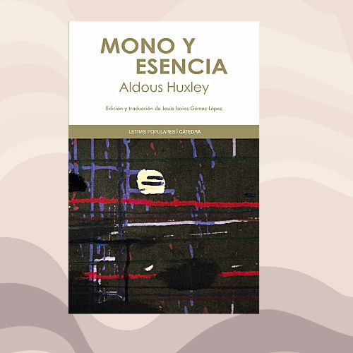 Libro Mono y Esencia de Aldous Huxley
