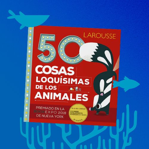 La portada de un libro infantil rojo brillante titulado "50 Cosas Loquísimas de los Animales" de Larousse.