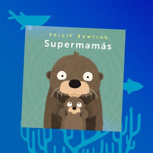 La portada de un libro infantil titulado "Supermamás".