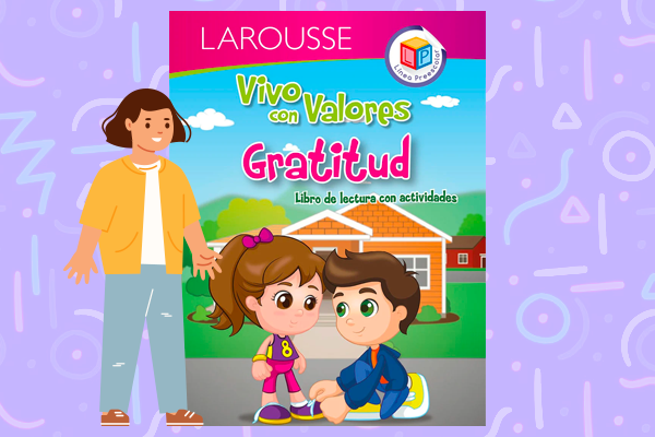 portada del libro vivo con valores gratitud de editorial larousse