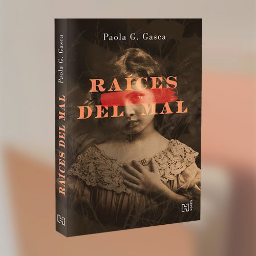 La portada del libro "Raíces del mal" de Paola G. Casca.