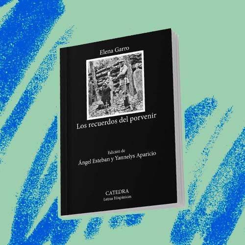 La portada de Los recuerdos del porvenir de Elena Garro.