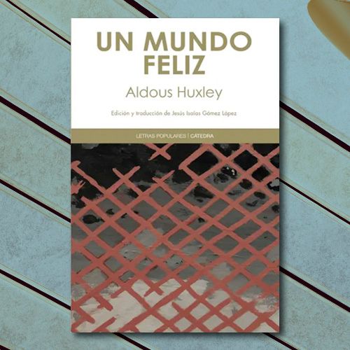 Libro Un mundo felix, de Aldous Huxley