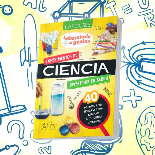 Libro infantil Experimentos de Ciencia, edit. Larousse