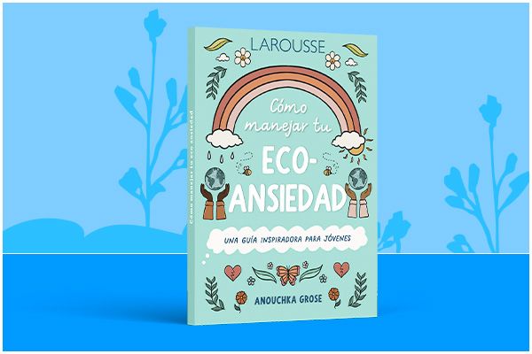 Libro  ¿Cómo manejar tu eco-ansiedad? de la serie 10 pasos