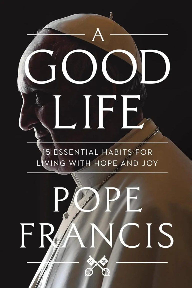 A Good Life 15 Essential Habits for Living with Hope and Joy