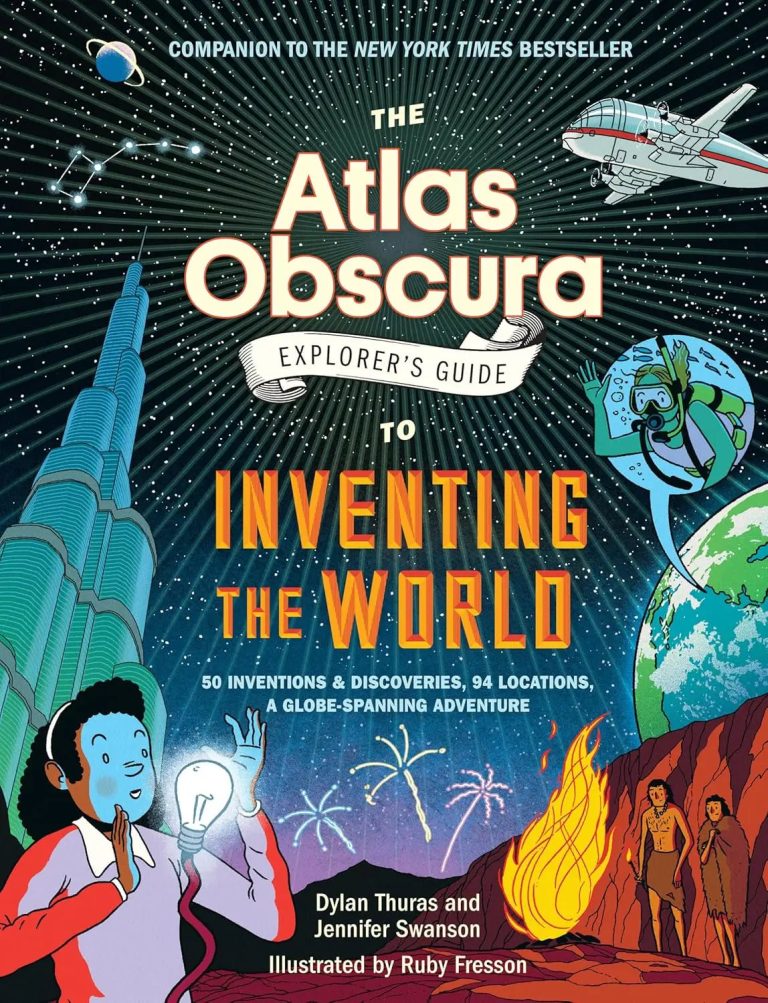 The Atlas Obscura Explorer´s Guide to Inventing the World