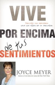 Vive por encima de tus sentimientos