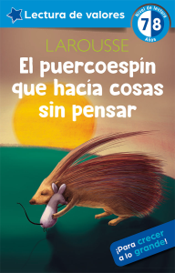 El puercoespín que hacía cosas sin pensar