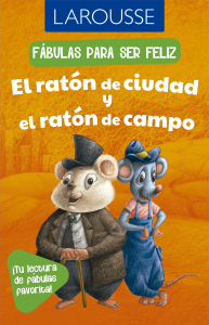 Fábulas para se feliz / El ratón de ciudad y el ratón de campo