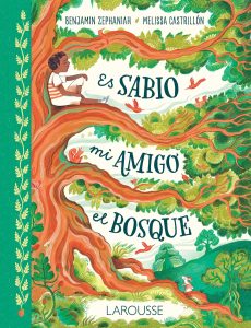 Es sabio mi amigo el bosque