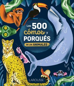 Los 500 cómos y porqués de los animales