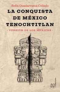 La Conquista de México Tenochtitlan