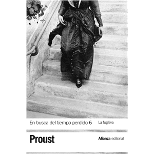 En busca del Tiempo Perdido 6. La Fugitiva