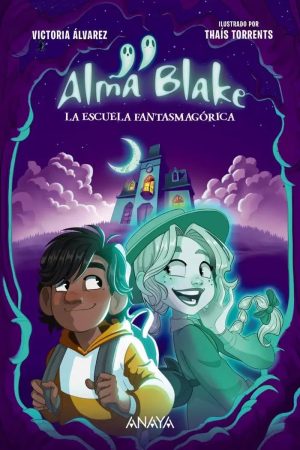 alma blake 1 la escuela fantasmag rica
