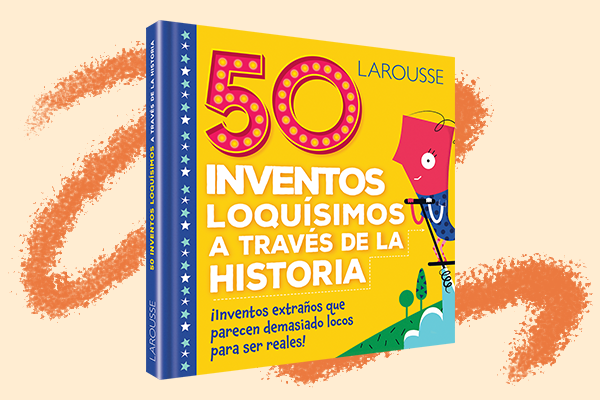 Portada del libro 50 inventos loquisimos a través de la historia