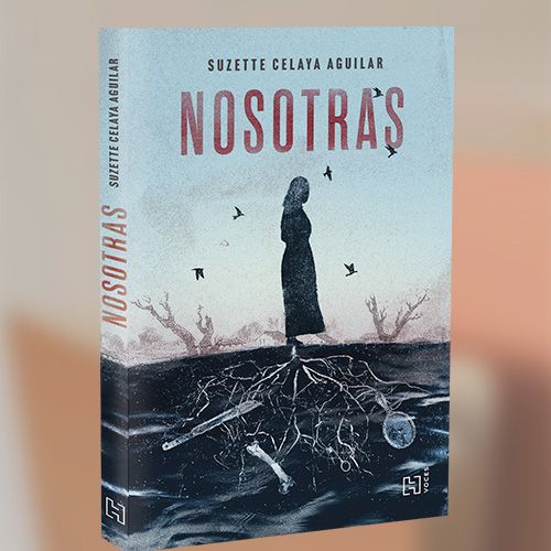 La portada del libro "Nosotras" de Suzette Celaya Aguilar.
