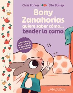 Bony Zanahorias quiere saber cómo… tender la cama