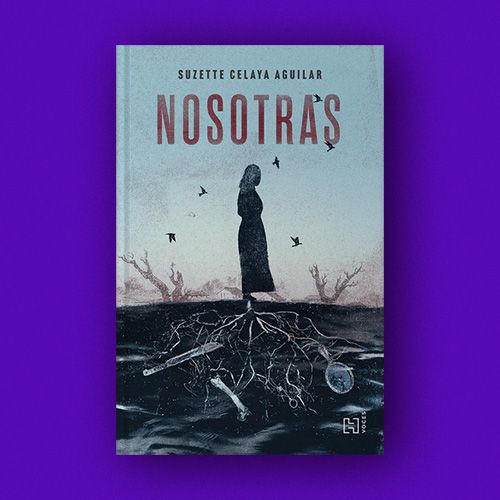 Nosotras de Suzette Celaya Aguilar