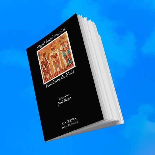 Novela Hombres de maíz, de Miguel Ángel Asturias