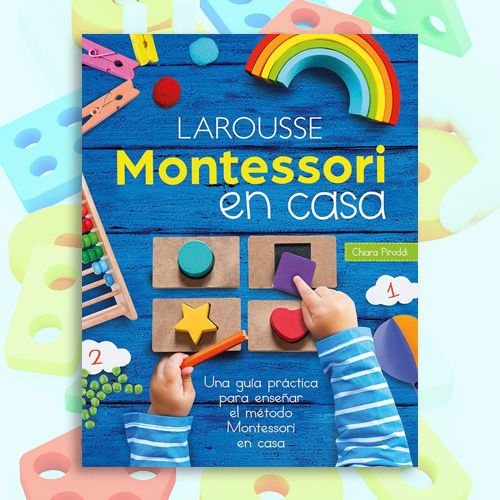 Libro Montessori en casa, Larousse