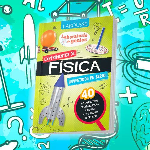 Libro infantil Experimentos de física, editorial Larousse