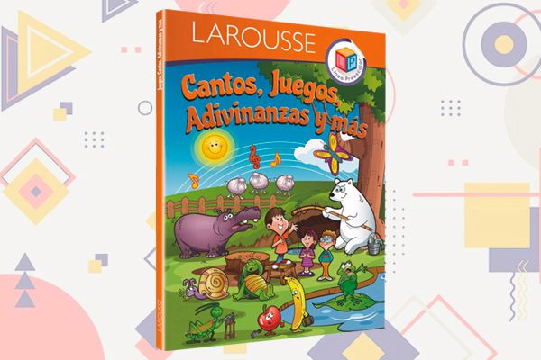 Portada del libro Cantos juegos adivinanzas y más de editorial Larousse