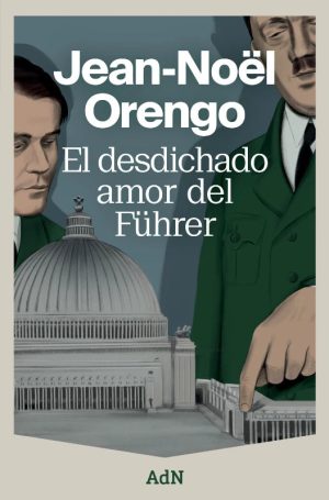 el desdichado amor del fuhrer 9786076411278