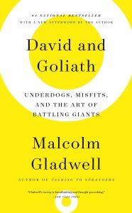 David and Goliath Underdogs, Misfits, and the Art of Battling Giants
