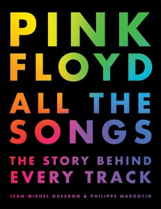 Pink Floyd All the Songs:  The Story Behind Every Track