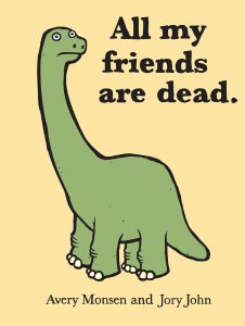 All My Friends Are Dead (Funny Books, Children’s Book for Adults, Interesting Finds, Animal Books)