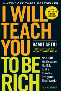 I Will Teach You to Be Rich: No Guilt. No Excuses. No BS. …(2nd Edition – Revised)