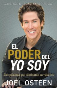 El poder del yo soy Dos palabras que cambiarán su vida hoy
