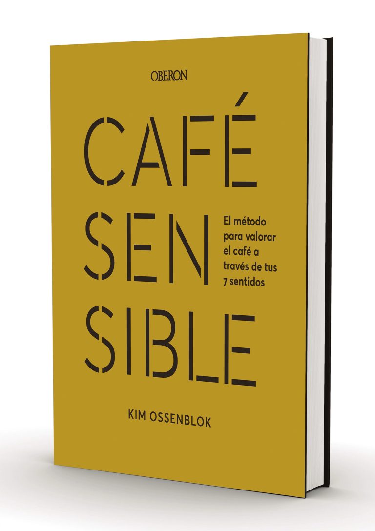 Café Sensible. El método para valorar el café a través de tus 7 sentidos