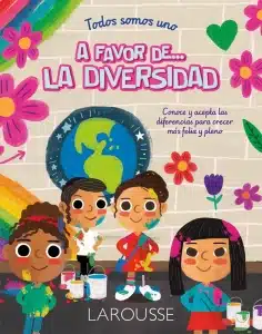Todos somos uno: A favor de… La diversidad