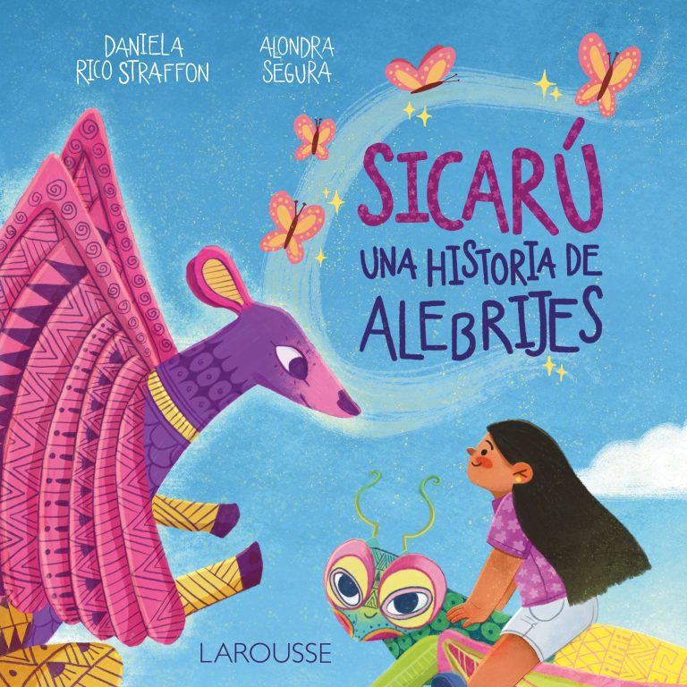 Sicarú. Una historia de alebrijes
