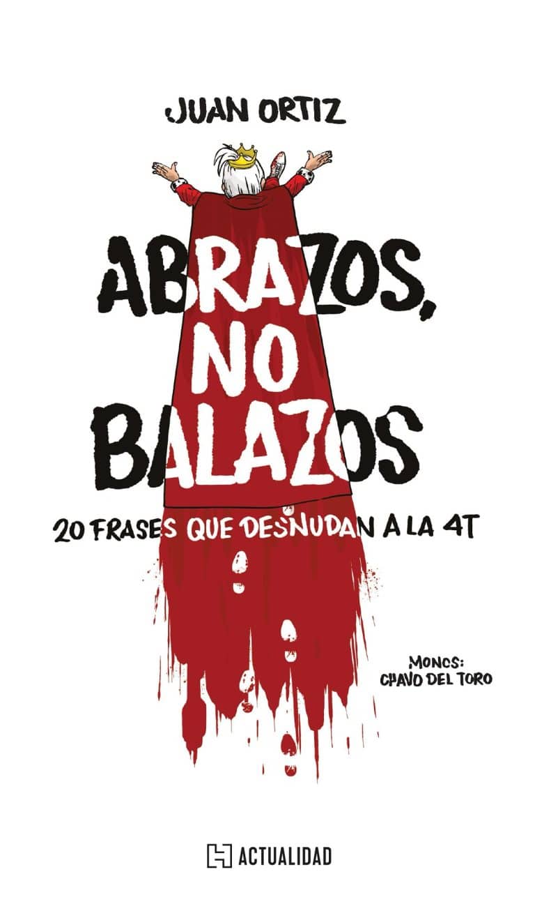 Abrazos, no balazos: 20 frases que desnudan a la 4T
